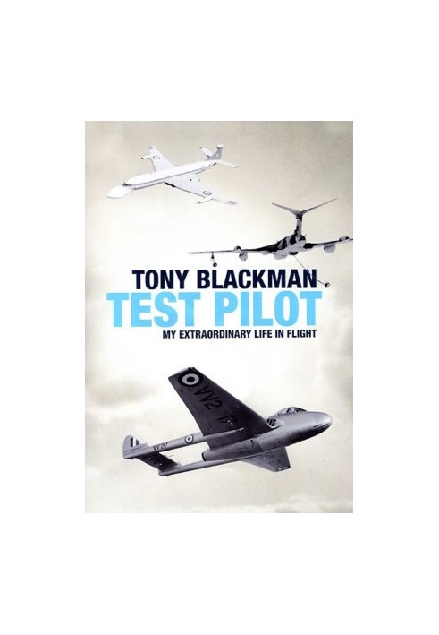 Tony Blackman Test Pilot