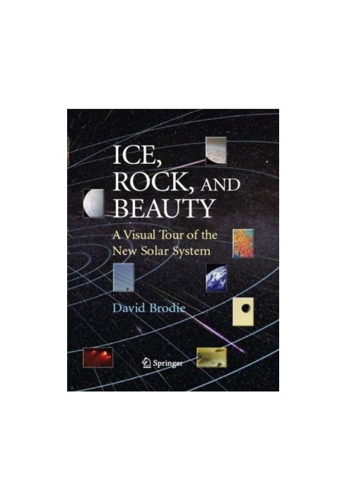 Ice, Rock, and Beauty: A Visual Tour of the New Solar System