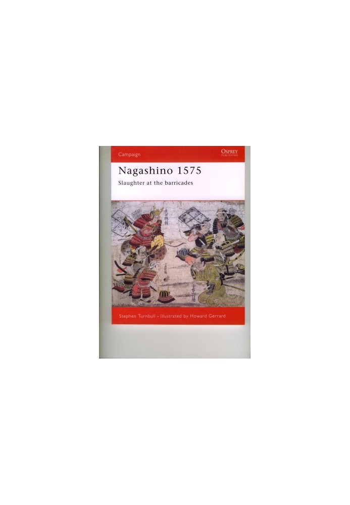 Nagashino 1575: Slaughter at the barricades