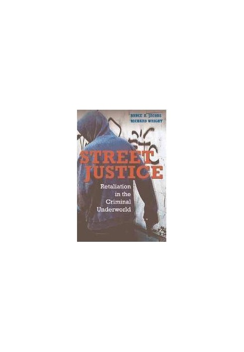 Street Justice: Retaliation in the Criminal Underworld