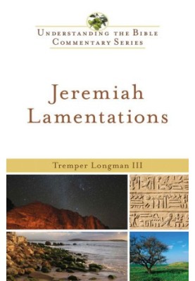 Jeremiah, Lamentations (Understanding the Bible Commentary Series)