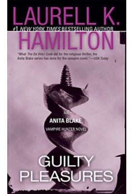 Guilty Pleasures (Anita Blake, Vampire Hunter, 01)