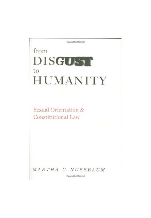 From Disgust to Humanity: Sexual Orientation and Constitutional Law