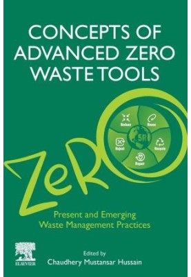 Concepts of Advanced Zero Waste Tools: Present and Emerging Waste Management Practices