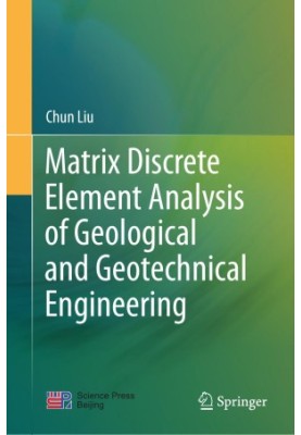 Matrix Discrete Element Analysis of Geological and Geotechnical Engineering