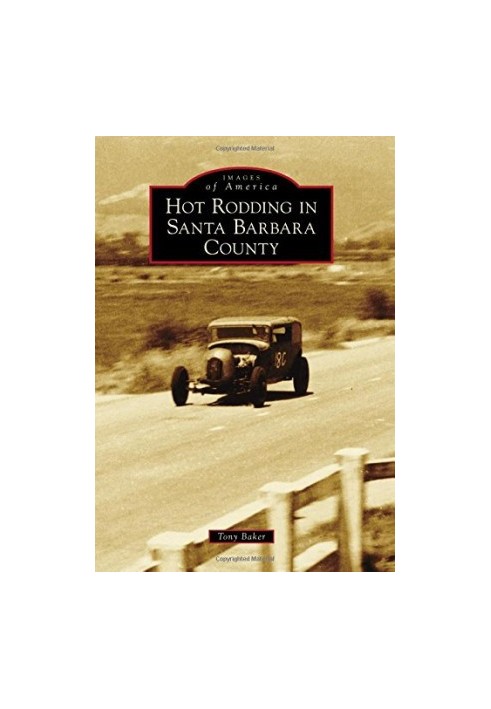 Hot rodding in Santa Barbara County