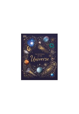 The Mysteries of the Universe: Discover the best-kept secrets of space
