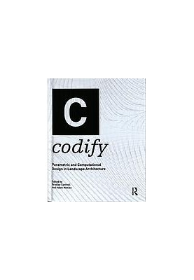 Codify : parametric and computational design in landscape architecture