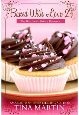 [The Boardwalk Bakery Romance 02] • Baked With Love 2