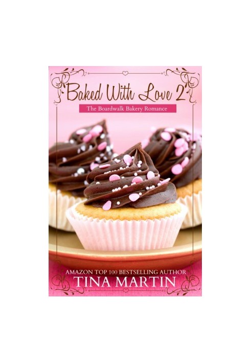 [The Boardwalk Bakery Romance 02] • Baked With Love 2