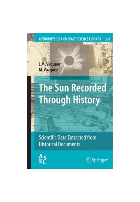 The Sun Recorded Through History: Scientific Data Extracted from Historical Documents