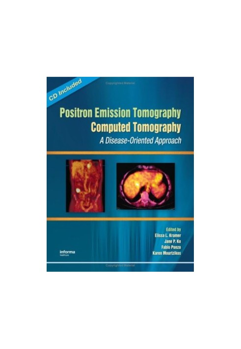 Positron Emission Tomography-Computed Tomography:: A Disease-Oriented Approach