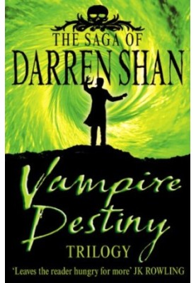 Vampire Destiny Trilogy (The Saga of Darren Shan)