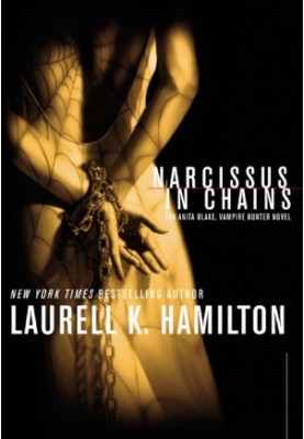 Narcissus in Chains (Anita Blake, Vampire Hunter, 10)