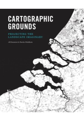 Cartographic grounds: projecting the landscape imaginary
