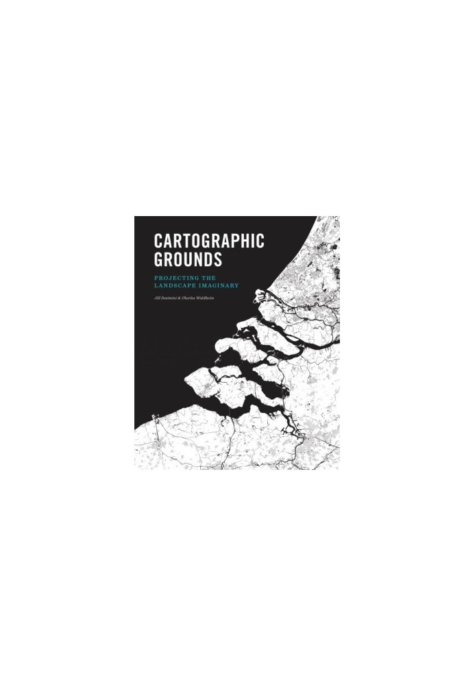 Cartographic grounds: projecting the landscape imaginary