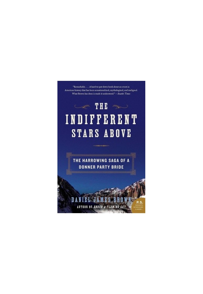 The Indifferent Stars Above: The Harrowing Saga of a Donner Party Bride