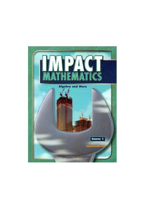IMPACT Mathematics: Algebra and More, Course 1, Student Edition