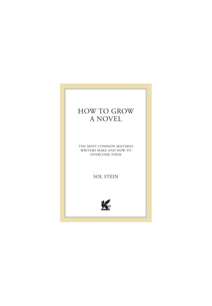 How to grow a novel: the most common mistakes writers make and how to overcome them