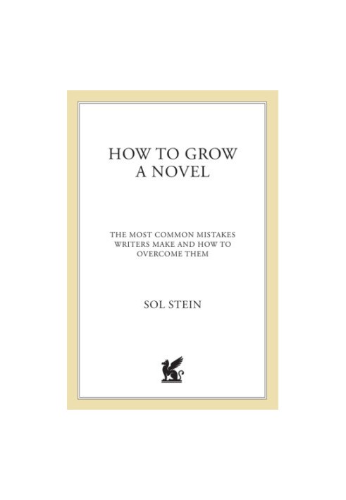How to grow a novel: the most common mistakes writers make and how to overcome them