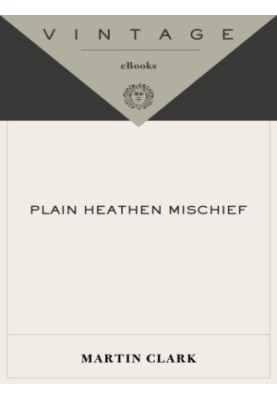 Plain Heathen Mischief