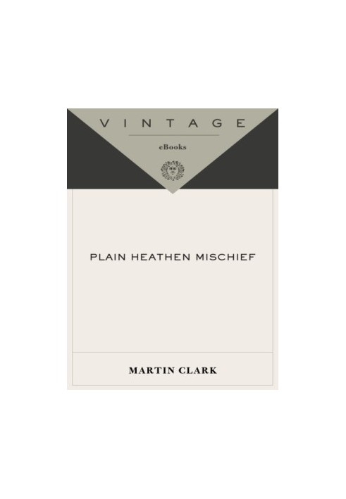 Plain Heathen Mischief