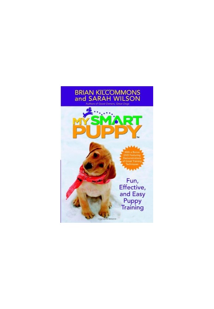 My Smart Puppy: Fun, Effective, and Easy Puppy Training (Book & 60min DVD)