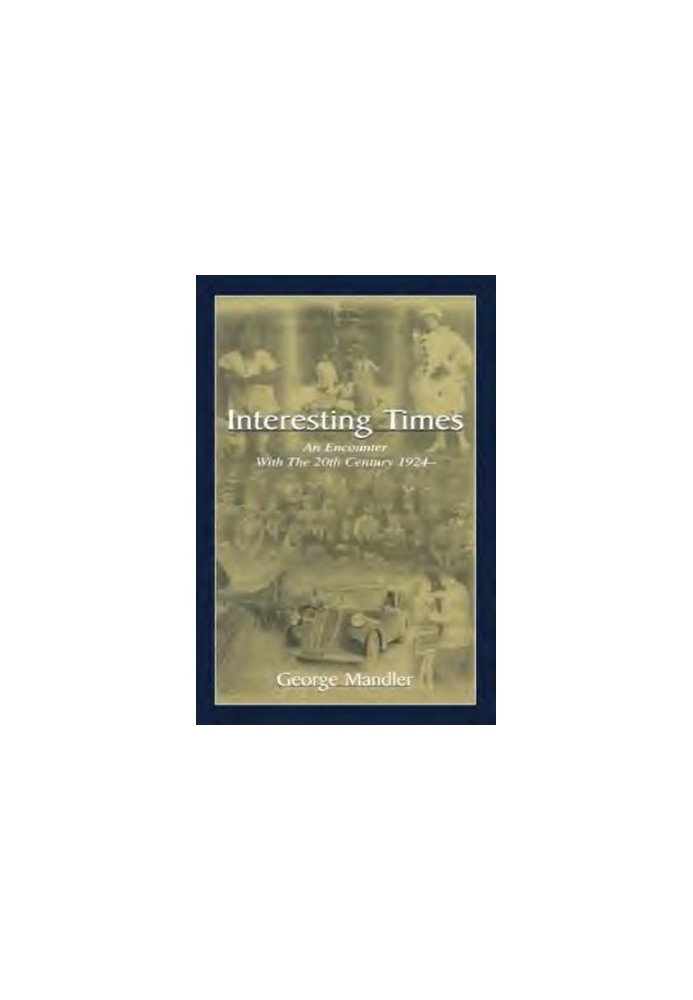 Interesting Times: An Encounter with the 20th Century 1924