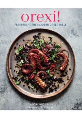 Orexi!: Feasting at the modern Greek table