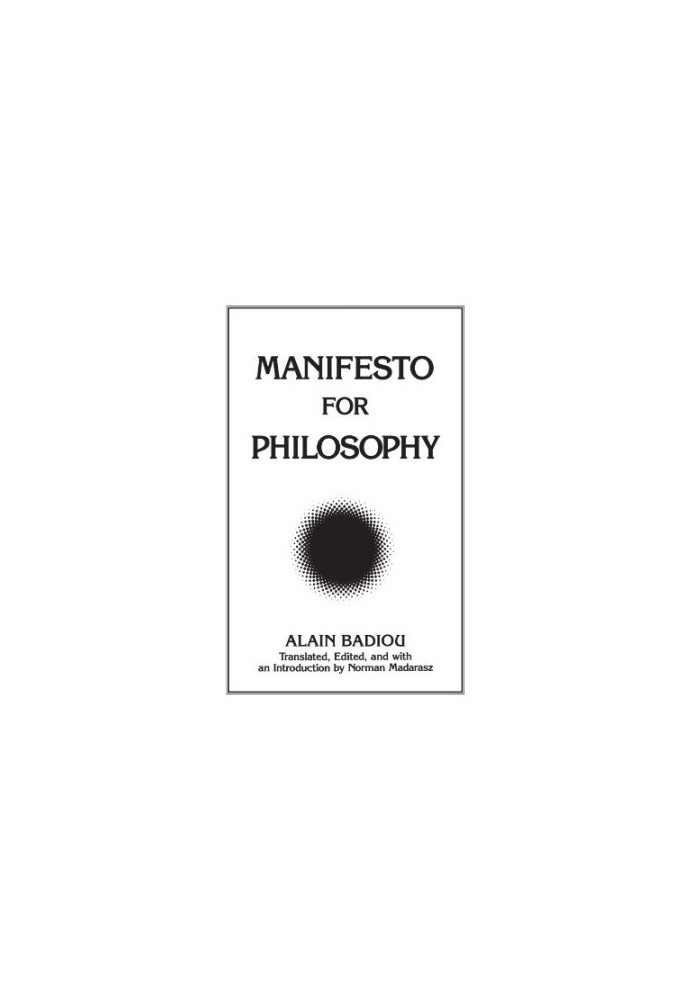 Manifesto for Philosophy: Followed by Two Essays: "the (Re)Turn of Philosophy Itself" and "Definition of Philosophy"
