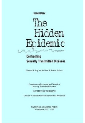 The Hidden Epidemic: Confronting Sexually Transmitted Diseases, Summary