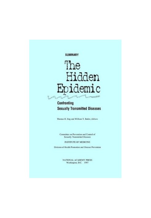 The Hidden Epidemic: Confronting Sexually Transmitted Diseases, Summary