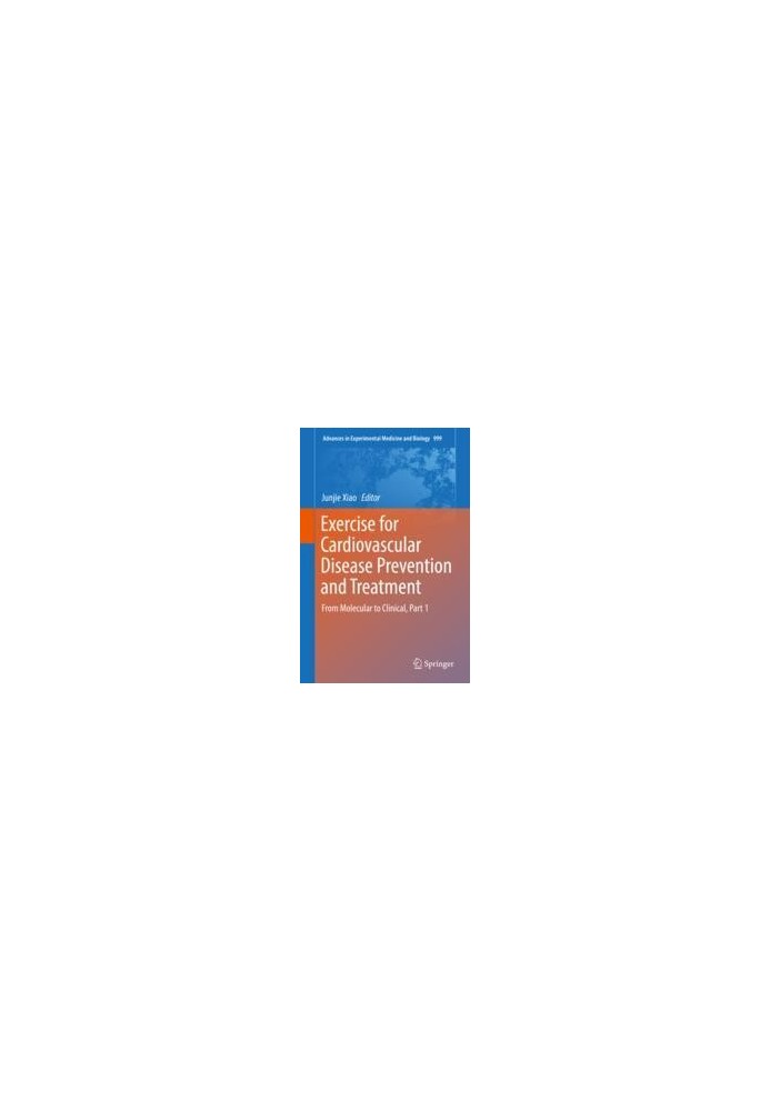 Exercise for Cardiovascular Disease Prevention and Treatment: From Molecular to Clinical, Part 1