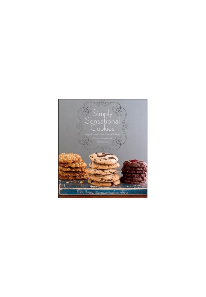 Simply Sensational Cookies : Bright Fresh Flowers, Natural Colors & Easy, Streamlined Techniques