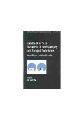 Handbook Of Size Exclusion Chromatography And Related Techniques: Revised And Expanded (Chromatographic Science (Hardcover))