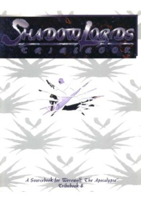 Tribebook: Shadow Lords (Werewolf - the Apocalypse Tribebook , No 8)