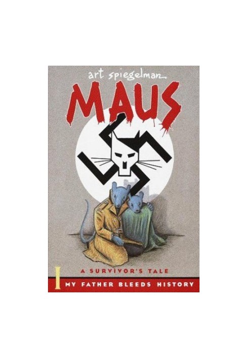 Maus I - A Survivor's Tale: My Father Bleeds History