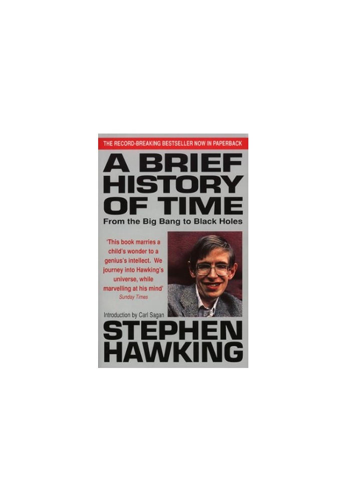 A Brief History Of Time: From Big Bang To Black Holes