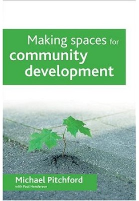 Making Spaces for Community Development.