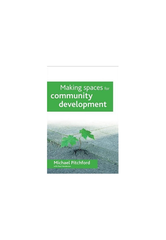 Making Spaces for Community Development.