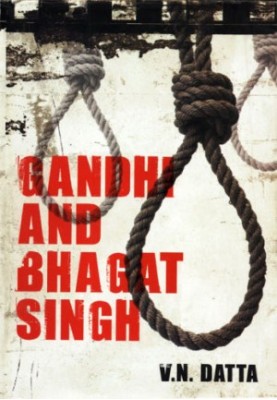 Gandhi and Bhagat Singh