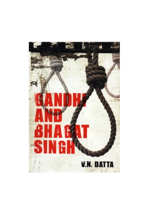Gandhi and Bhagat Singh
