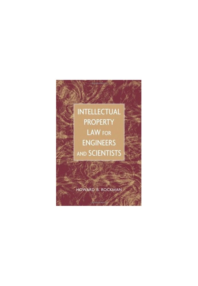 Intellectual Property Law for Engineers and Scientists