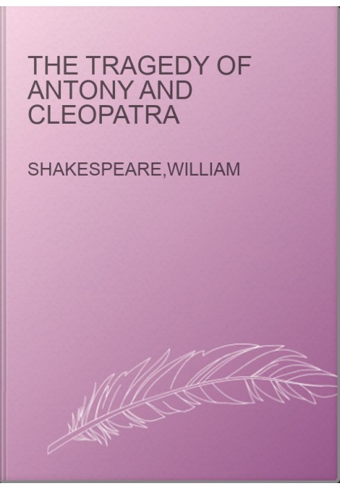 The Tragedy of Antony and Cleopatra