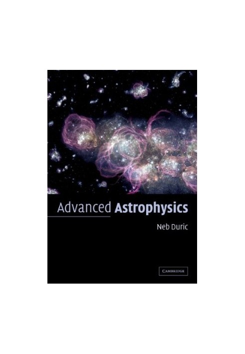 Advanced Astrophysics (Cambridge Planetary Science)