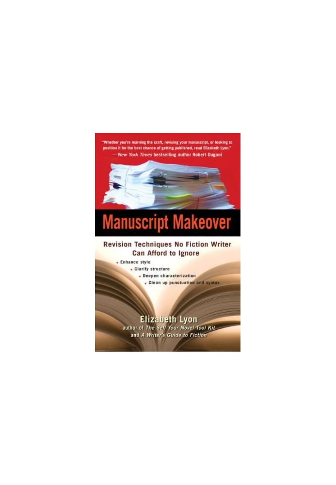 Manuscript makeover : revision techniques no fiction writer can afford to ignore