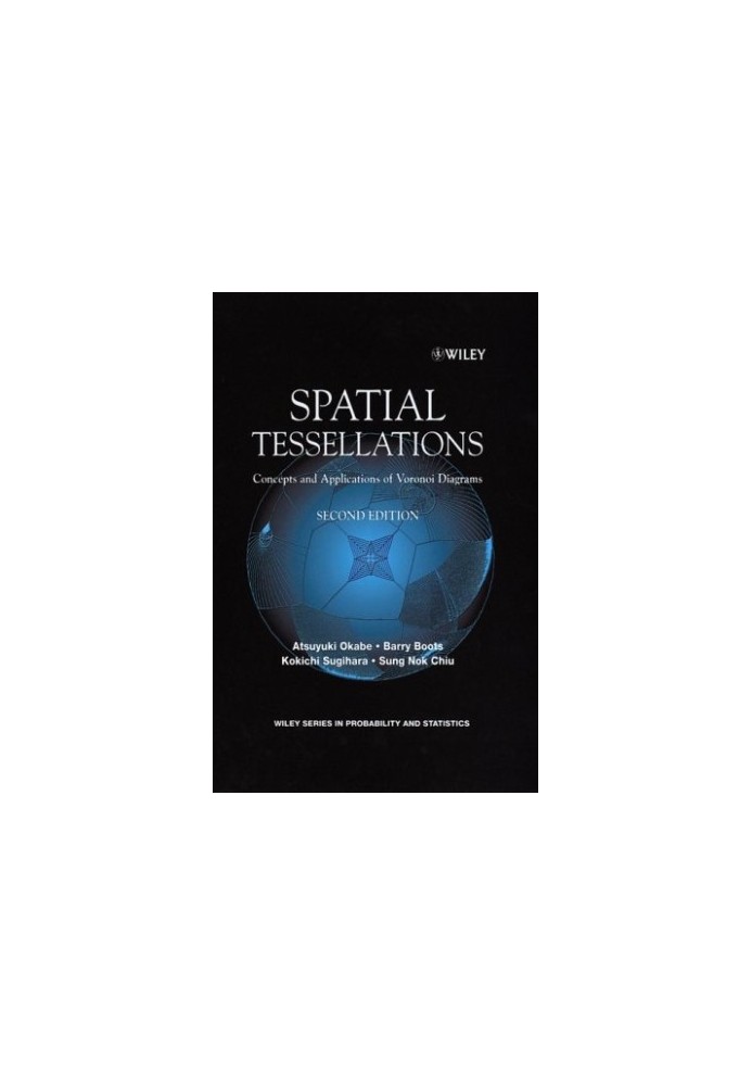 Spatial tessellations - Concepts and applications of Voronoi diagrams