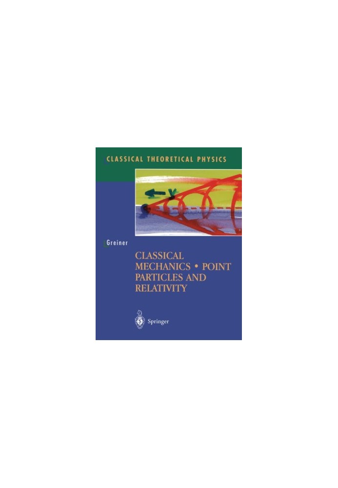 Classical Mechanics: Point Particles and Relativity (Classical Theoretical Physics)