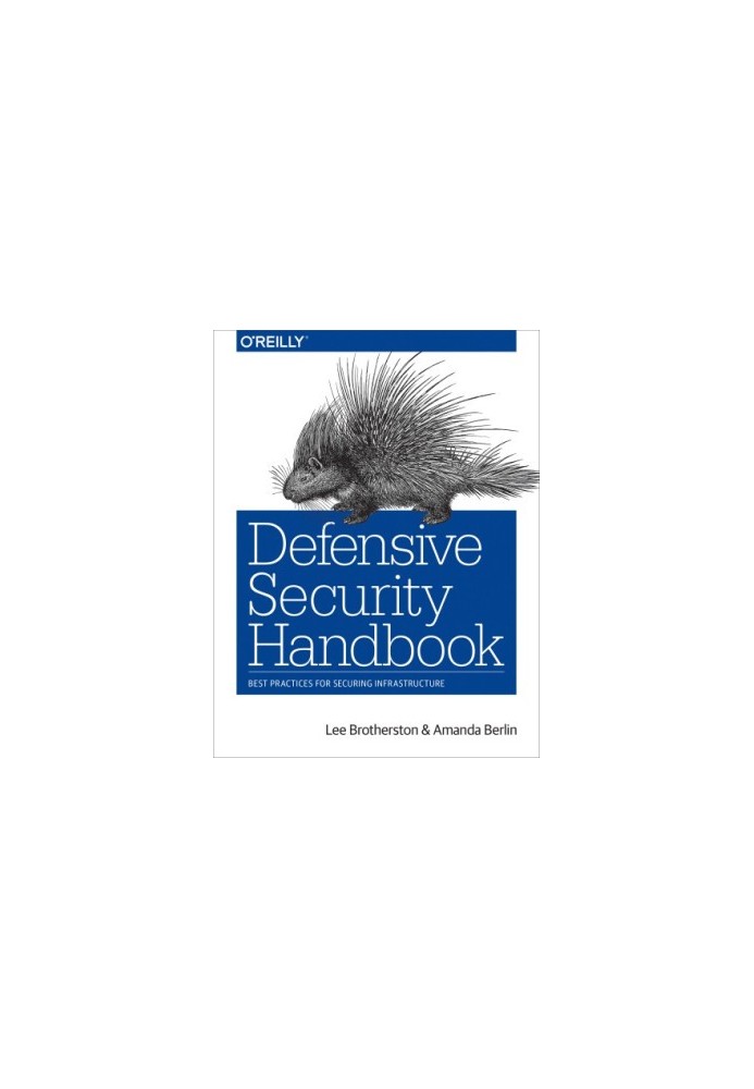 Defensive security handbook best practicesfor securing infrastructure