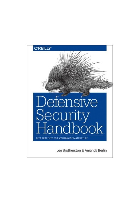 Defensive security handbook best practicesfor securing infrastructure